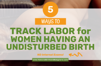 5 Methods to Monitor Labor Progress for Ladies Having an Undisturbed Start (NO Inside Exams)